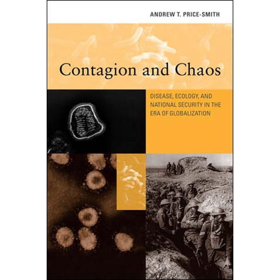 Contagion and Chaos: Disease, Ecology, and National Security in the Era of Globalization, (Paperback)