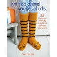 thumbnail image 1 of Pre-Owned Knitted Animal Socks and Hats: 35 Furry and Friendly Creatures to Keep You Warm (Paperback) 1782496408 9781782496403, 1 of 1