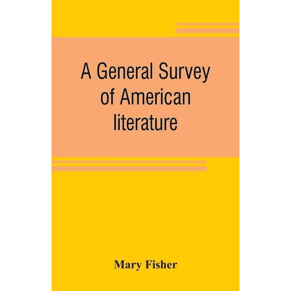 A general survey of American literature, (Paperback)