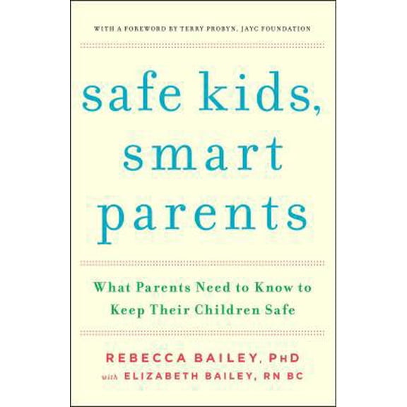 Pre-Owned Safe Kids, Smart Parents: What Parents Need to Know to Keep Their Children Safe (Paperback) 1476700443 9781476700441