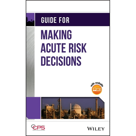 Guide for Making Acute Risk Decisions, (Hardcover)