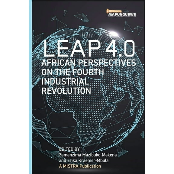 Leap 4.0: African Perspectives on the Fourth Industrial Revolution, (Paperback)