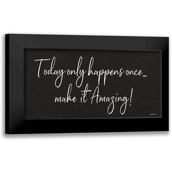 Boyer, Susie 14x9 Black Modern Framed Museum Art Print Titled - Today Only Happens Once
