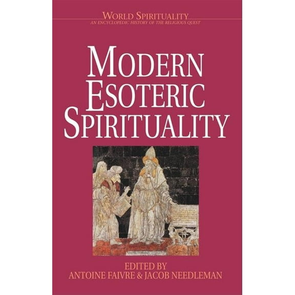 World Spirituality: Modern Esoteric Spirituality (Paperback)