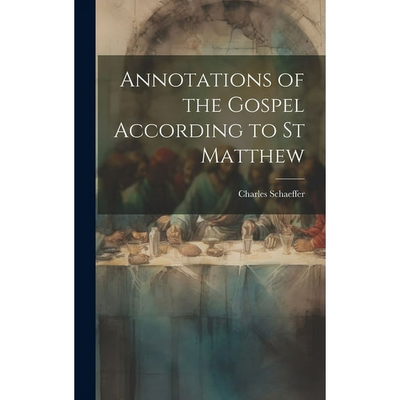 Annotations of the Gospel According to st Matthew (Hardcover)