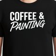 thumbnail image 3 of Coffee and Painting T-Shirt – Artist Lifestyle Humor – Unisex Creative Wear, 3 of 6
