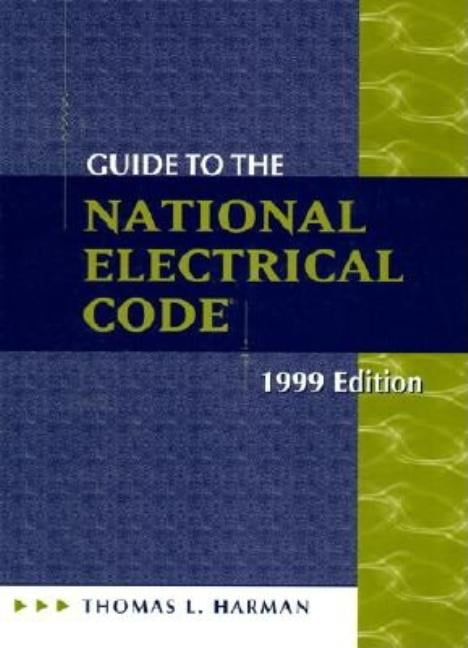 Guide to the National Electric Code: Guide to the National Electrical