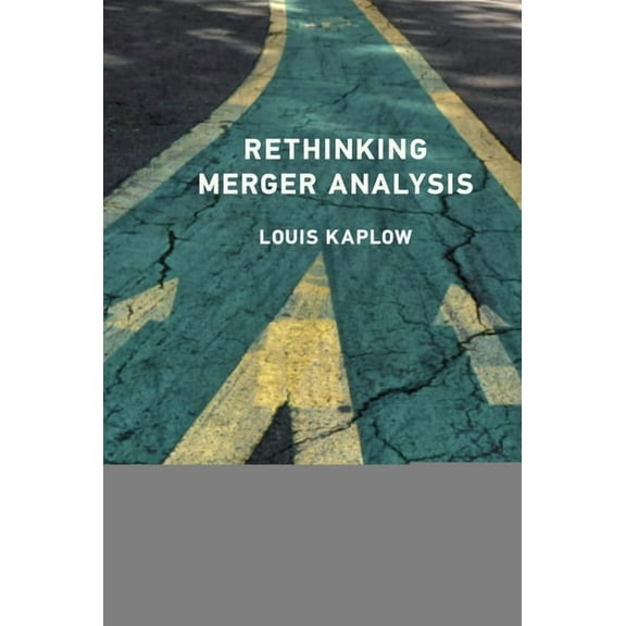 Rethinking Merger Analysis, (Hardcover)