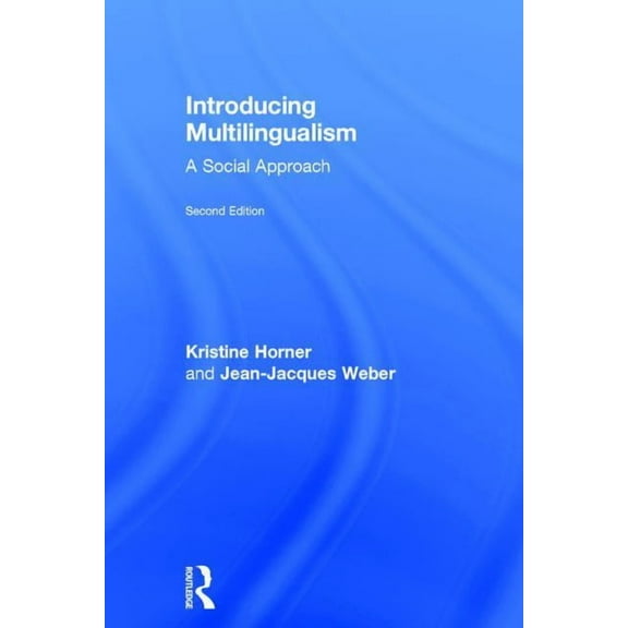 Introducing Multilingualism: A Social Approach, (Hardcover)