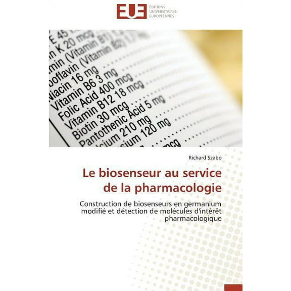Omn.Univ.Europ.: Le Biosenseur Au Service de la Pharmacologie (Paperback)