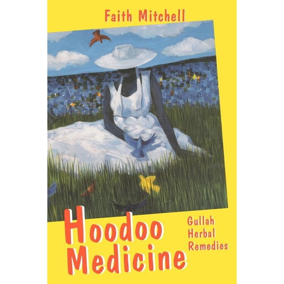 Hoodoo Medicine: Gullah Herbal Remedies (Paperback)