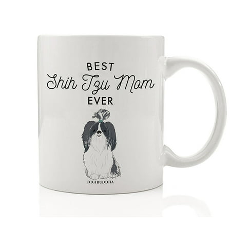 Best Shih Tzu Mom Ever Coffee Mug Gift Idea for Mommy Mother Mama Small Gray Shih Tzu Family Pet Dog Shelter Adoption Puppy Rescue 11oz Ceramic Tea Cup Birthday Christmas Present by Digibuddha (Best Names For Shih Tzu Puppies)