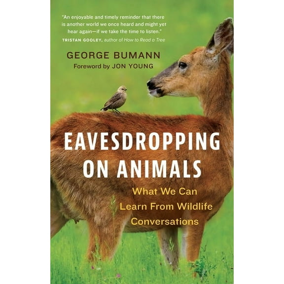 Eavesdropping on Animals: What We Can Learn from Wildlife Conversations, (Hardcover)