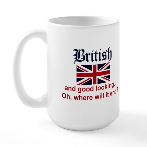 CafePress - Good Looking British Large Mug - 15 oz Ceramic Large White Nolvety Mug