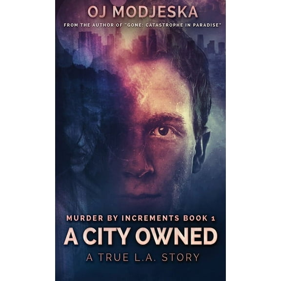 Murder by Increments: A City Owned (Hardcover)