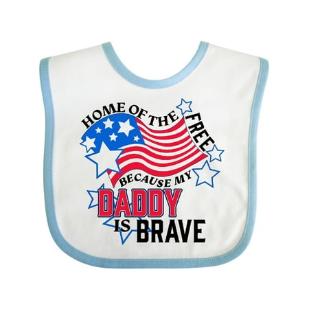 

Inktastic Home of the Free Because My Daddy is Brave Gift Baby Boy or Baby Girl Bib