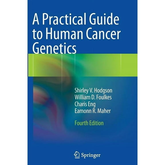 A Practical Guide to Human Cancer Genetics, (Paperback)