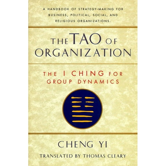 Shambhala Dragon Editions The Tao of Organization: The I Ching for Group Dynamics, (Paperback)