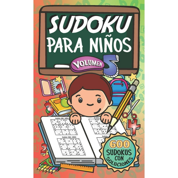 Sudoku Para Niños: Para Niños - : 600 Juegos De Sudoku Para Todos Los (Series #5) (Paperback) - Walmart.com