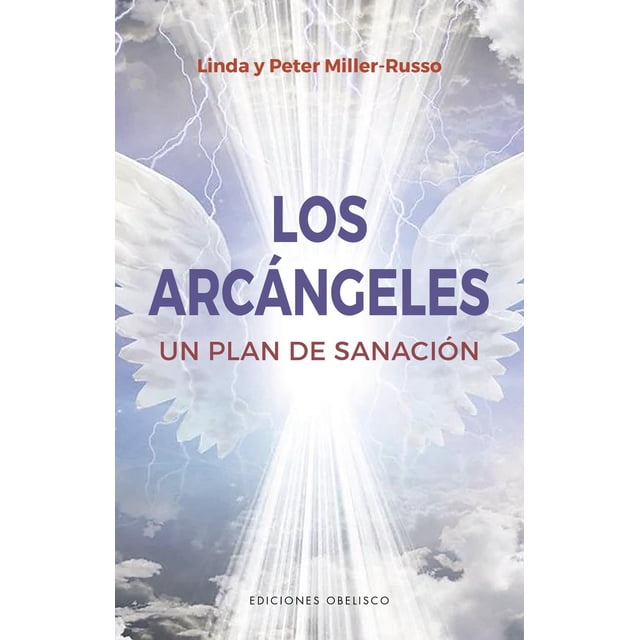 Libro Los Arcangeles Tapa Blanda, Autor Peter Millerrusso, Editorial Ediciones Obelisco Ediciones Obelisco 9788491117131