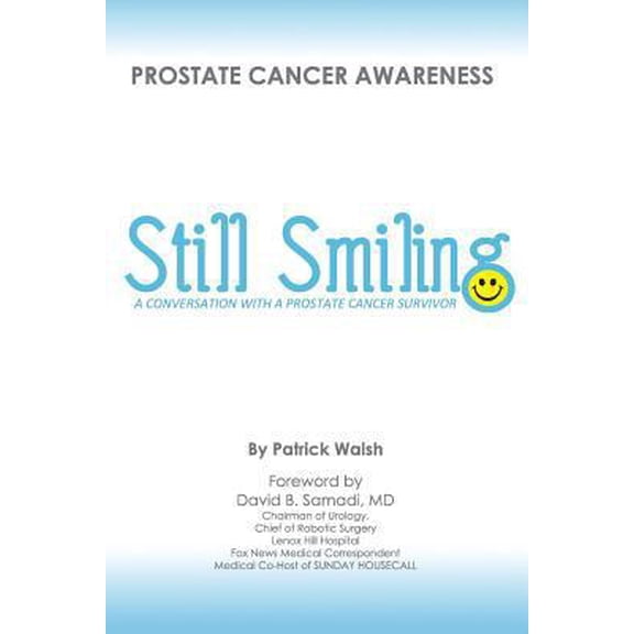 Pre-Owned Still Smiling: A Conversation with a Prostate Cancer Survivor (Paperback) 0991124006 9780991124008