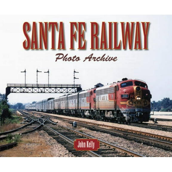 Photo Archive: Santa Fe Railway Photo Archive (Paperback)