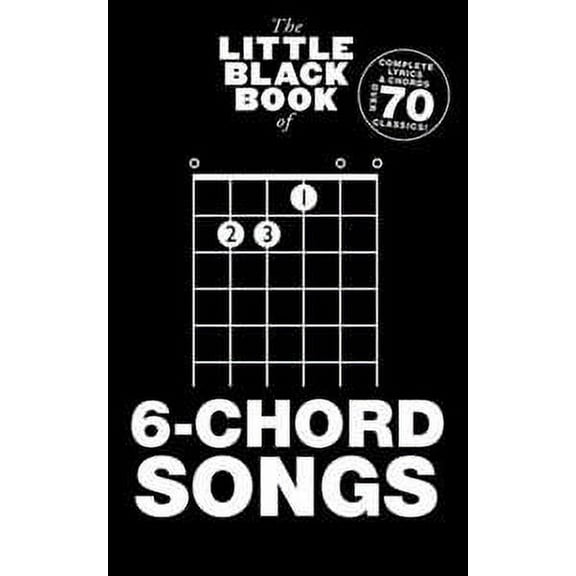 The Little Black Book Of 6-Chord Songs (Little Black Songbook) (Paperback)