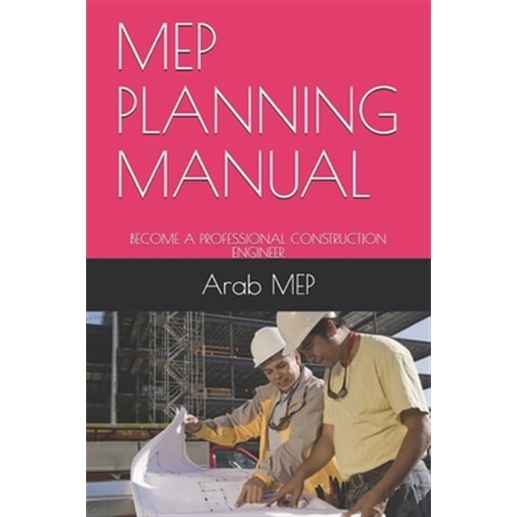 Pre-Owned Mep Planning Manual: Become a Professional Construction Engineer