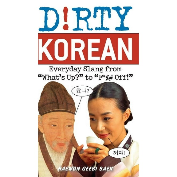Dirty Korean: Everyday Slang, (Paperback)