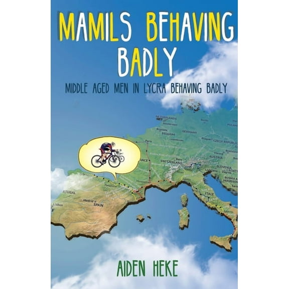 Mamils Behaving Badly, (Paperback)