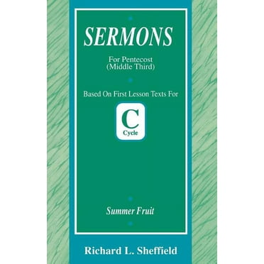 Summer Fruit: First Lesson Sermons for Pentecost Middle Third, Cycle C (Paperback)