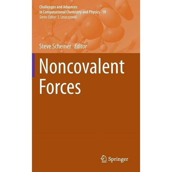 Challenges and Advances in Computational Noncovalent Forces, Book 19, (Hardcover)