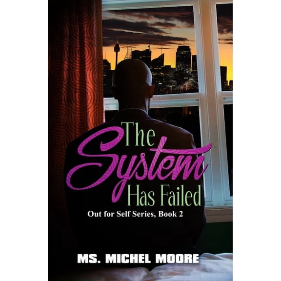 Out for Self: The System Has Failed (Paperback)