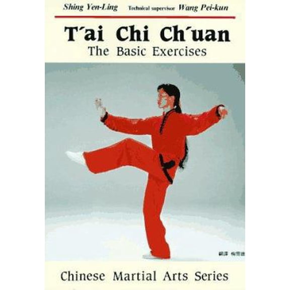Pre-Owned T'Ai Chi Ch'Uan: The Basic Exercises (Chinese Martial Arts) (Paperback) 0870408496 9780870408496