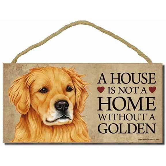 SJT Golden Retriever a House Is Not a Home Without a Golden Retriever 5H x 10W Wooden Dog Sign