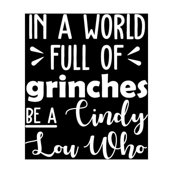 Vinyl Wall Art Decal - In A World Full Of Grinches - 26" x 22" - Fun Trendy Christmas Winter Season Quote For Home Living Room Playroom Office Work Coffee Shop Decoration Sticker