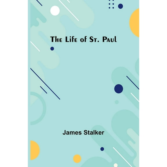 The Life of St. Paul, (Paperback)