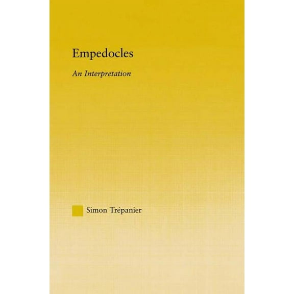 Studies in Classics Empedocles: An Interpretation, (Paperback)