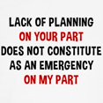 thumbnail image 3 of CafePress - Lack Of Planning On Your Part Ringer T - 100% Cotton Ringed T-Shirt, 3 of 4