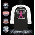 thumbnail image 2 of Shop4Ever Men's Men's Stronger Together Breast Cancer Awareness Raglan Baseball Shirt X-Large Black/White, 2 of 4