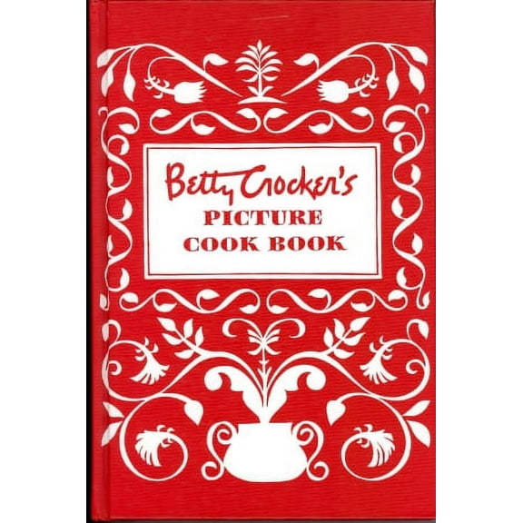 Betty Crocker's Picture Cook Book