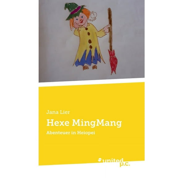 Hexe MingMang: Abenteuer in Heiopei, (Paperback)