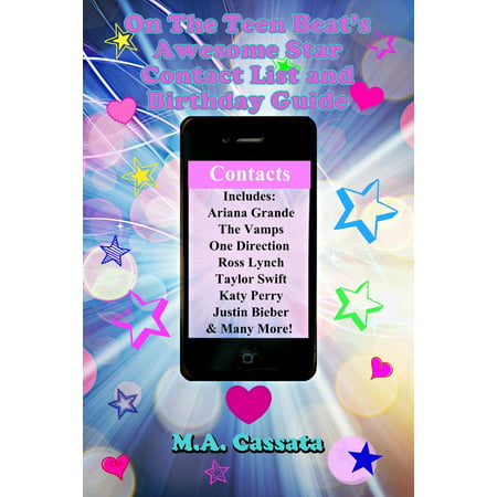 On The Teen Beat’s Awesome Star Contact List and Birthday Guide: Where To Write To Your Favorite Music, TV, and Film Stars (and Find Them Online)! - eBook