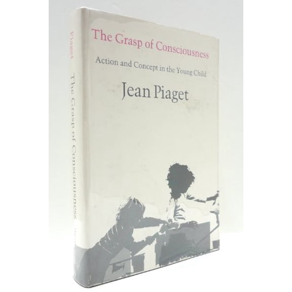 Pre-Owned Piaget: the Grasp of Consciousness: Action & Con Ceptin the Young Child (Cloth) Hardcover