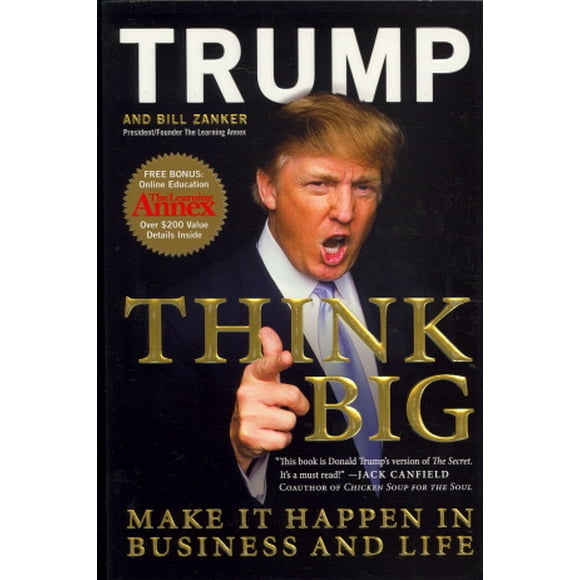 Think Big: Make It Happen in Business and Life