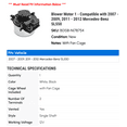 thumbnail image 2 of Blower Motor 1 - Compatible with 2007 - 2009, 2011 - 2012 Mercedes-Benz SL550 2008, 2 of 2