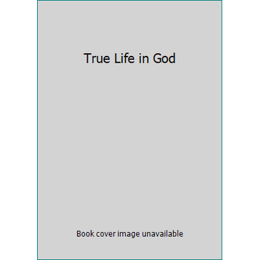 Pre-Owned True Life in God (Paperback) 1883225205 9781883225209