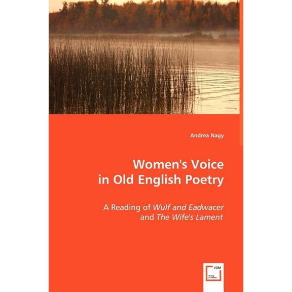 Women's Voice in Old English Poetry, (Paperback)