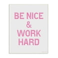 thumbnail image 2 of The Stupell Home Decor Collection lulusimonSTUDIO Pink and White Be Nice And Work Hard Bevel Geometric Block Typography Wall Plaque Art, 10 x 0.5 x 15, 2 of 4