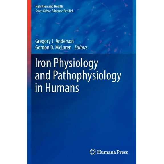 Nutrition and Health Iron Physiology and Pathophysiology in Humans, (Hardcover)